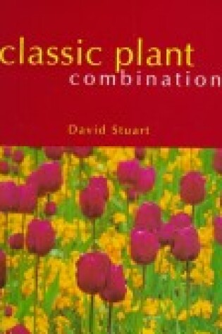 Cover of Classic Plant Combinations