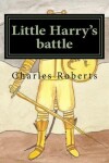 Book cover for Little Harry's battle