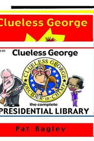 Cover of Clueless George Presidential Library