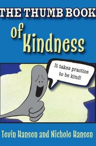 Cover of The Thumb Book of Kindness