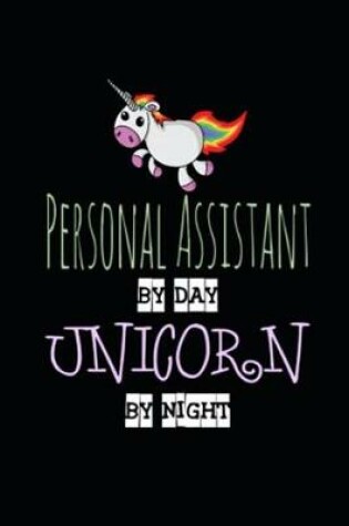 Cover of Personal Assistant by Day Unicorn by Night