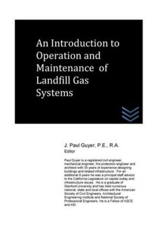 Cover of An Introduction to Operation and Maintenance of Landfill Gas Systems