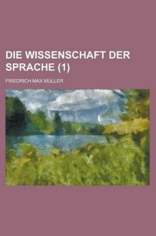 Cover of Die Wissenschaft Der Sprache (1)