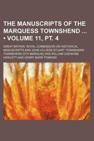 Cover of The Manuscripts of the Marquess Townshend (Volume 11, PT. 4)