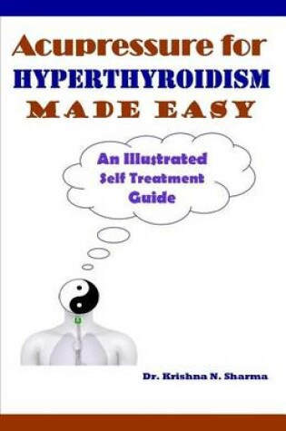 Cover of Acupressure for Hyperthyroidism Made Easy