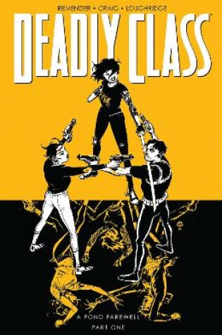 Cover of Deadly Class, Volume 11: A Fond Farewell