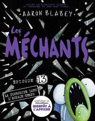 Book cover for Les M�chants: N� 13 - La Poursuite Dans l'Espace-Temps