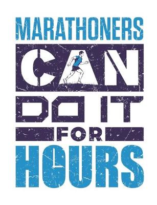 Book cover for Marathoners Can Do It For Hours