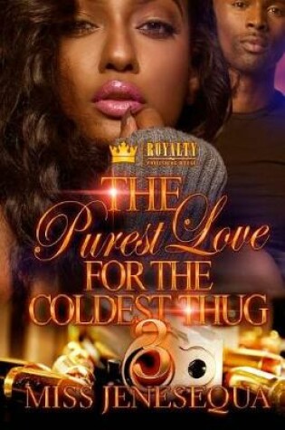 Cover of The Purest Love For The Coldest Thug 3
