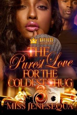 Book cover for The Purest Love For The Coldest Thug 3