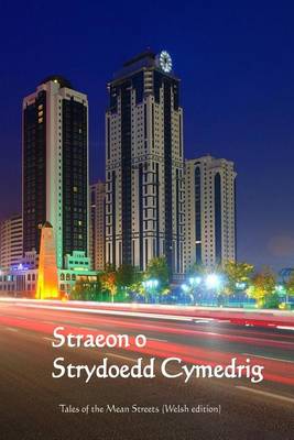 Book cover for Straeon O Strydoedd Cymedrig