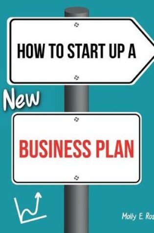 Cover of How To Start Up A New Business Plan