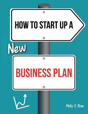 Book cover for How To Start Up A New Business Plan