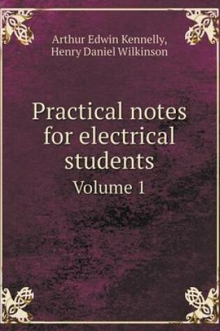 Cover of Practical notes for electrical students Volume 1