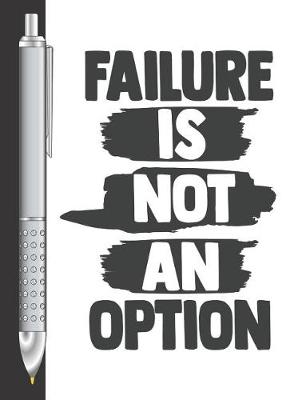 Book cover for Failure Is Not An Option