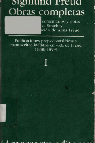 Cover of Obras Completas - Tomo I Publicaciones Prepsicoanaliticas