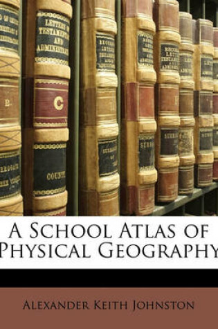 Cover of A School Atlas of Physical Geography