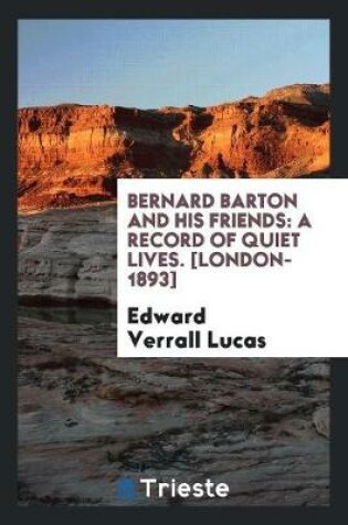 Cover of Bernard Barton and His Friends