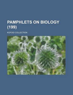 Book cover for Pamphlets on Biology; Kofoid Collection (199 )