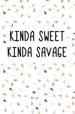 Cover of Kinda Sweet Kinda Savage