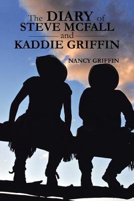 Book cover for The Diary of Steve McFall and Kaddie Griffin