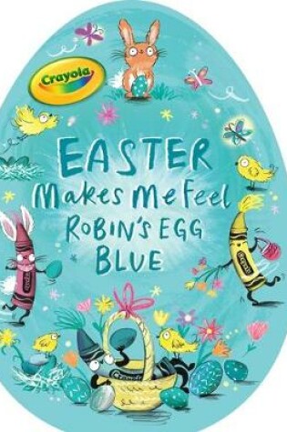 Cover of Easter Makes Me Feel Robin's Egg Blue