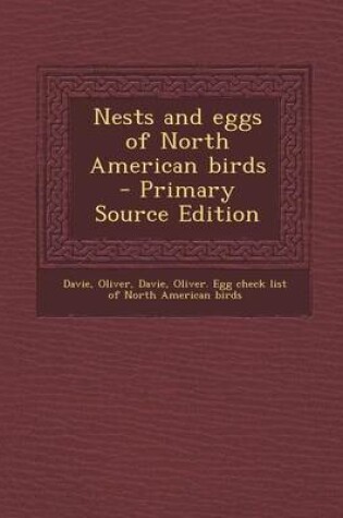 Cover of Nests and Eggs of North American Birds - Primary Source Edition