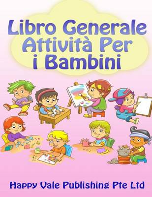 Book cover for Libro Generale Attività Per i Bambini