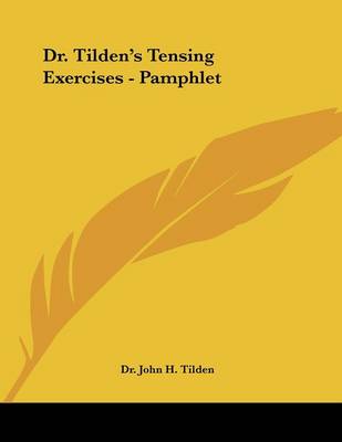 Book cover for Dr. Tilden's Tensing Exercises - Pamphlet