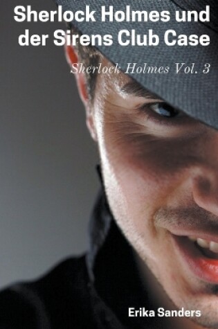 Cover of Sherlock Holmes und der Sirens Club Case