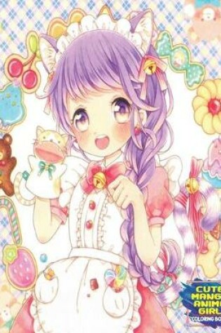 Cover of Cute Manga Anime Girls Coloring Book