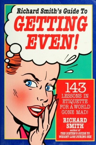 Cover of Richard Smith's Guide to Getting Even