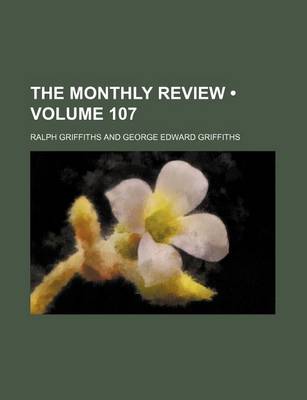 Book cover for The Monthly Review (Volume 107)