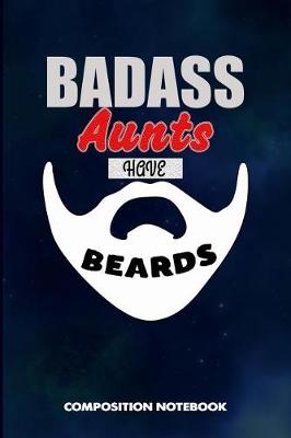 Book cover for Badass Aunts Have Beards