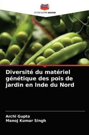 Cover of Diversité du matériel génétique des pois de jardin en Inde du Nord