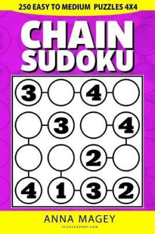 Cover of 250 Easy to Medium Chain Sudoku Puzzles 4x4