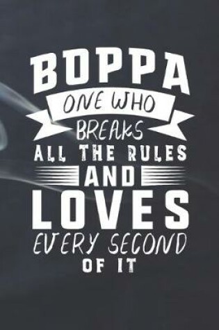 Cover of Boppa One Who Breaks All The Rules And Loves Every Second Of It