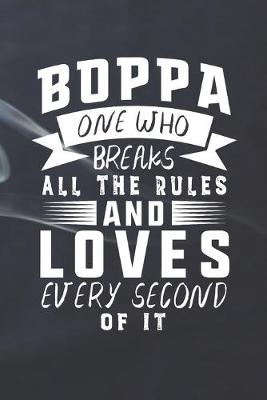 Book cover for Boppa One Who Breaks All The Rules And Loves Every Second Of It