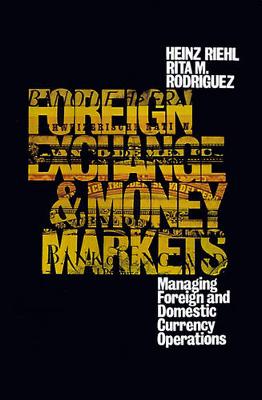 Book cover for Foreign Exchange And Money Market: Managing Foreign and Domestic Currency Operations