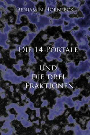 Cover of Die 14 Portale Und Die Drei Fraktionen