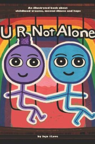 Cover of U R Not Alone