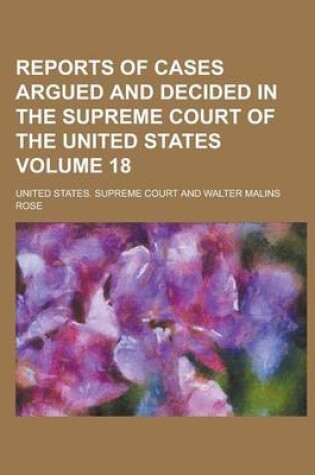 Cover of Reports of Cases Argued and Decided in the Supreme Court of the United States Volume 18