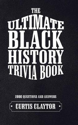 Book cover for The Ultimate Black History Trivia Book