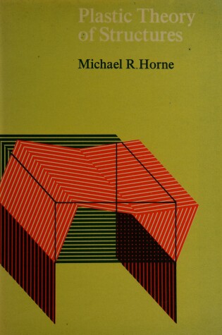 Cover of Horne: Plastic Theory of Structures