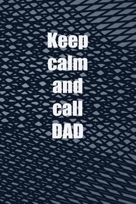 Book cover for Keep Calm And Call Dad