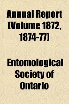 Book cover for Annual Report (Volume 1872, 1874-77)