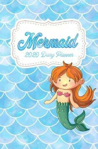 Cover of Mermaid 2020 Diary Planner