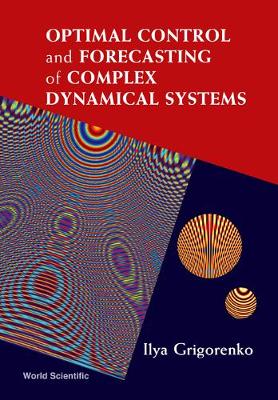 Cover of Optimal Control And Forecasting Of Complex Dynamical Systems