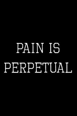 Book cover for Pain Is Perpetual