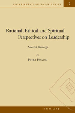 Cover of Rational, Ethical and Spiritual Perspectives on Leadership